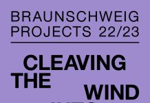 CLEAVING THE WIND INTO FRAGMENTS – Braunschweig Projects 2022-2023