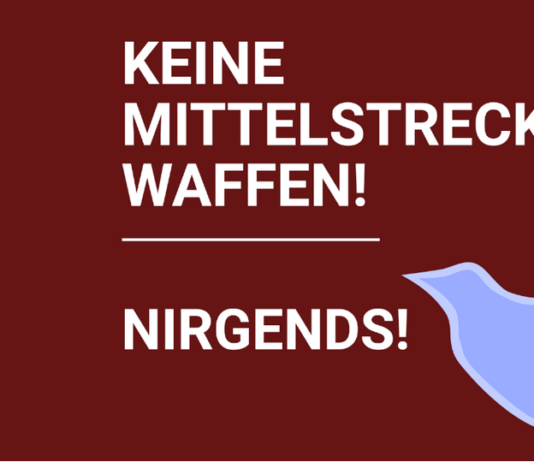 Keine Mittelstreckenwaffen – nirgends!